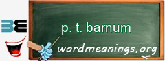 WordMeaning blackboard for p. t. barnum
